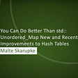 Gist: Better Than unordered_map