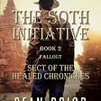 Tonight on the Write Stuff — Sect of the Healed Chronicles — Fallout with Dean Brior