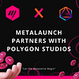 Metalaunch Partners with Polygon Studios