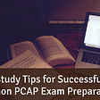 Python PCAP Exam Time? Study Tips You’ll Be Thankful For