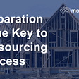 Success in Outsourcing Comes from Preparation