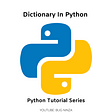 An Introduction to Dictionary in Python