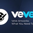 Introducing VeVe Artworks