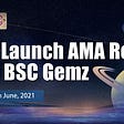 SafeLaunch AMA Recap with BSC Gemz