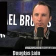 Douglas Lain on Michael Brooks, the Next Left & Future of Left-Wing Media