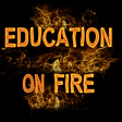 Education on Fire Podcast Appearance
