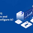 What Is DFS Replication and How to Configure It?
