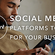 SOCIAL MEDIA PLATFORMS: WHICH SITES ARE WORTH YOUR TIME?