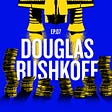 Listen: Douglas Rushkoff Reads “Survival of the Richest”