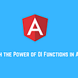 🚀 Unleash the Power of DI Functions in Angular