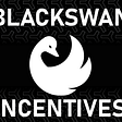 Blackswan Incentives Post-July 21st