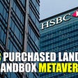 HSBC Purchased Land at The Sandbox Metaverse Joining Gucci, Snoop Dogg