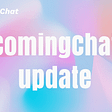 ComingChat Update: co-announcements with partners.