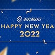 DeCredit Year-End Summary 2021