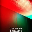 Book preview: Death by Banality and other poems