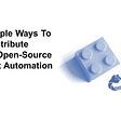 The Simple Ways To Contribute To Open-Source Test Automation