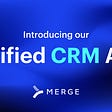 Power Your CRM Integrations with Merge
