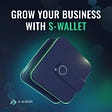 BENEFITS OF S-WALLET
The S-Wallet ecosystem works in Web-version, where you can register and…