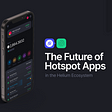 The Future of Hotspot Apps and Wallets in the Helium Ecosystem