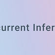 Concurrent Inference