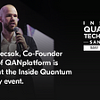 Johann Polecsak, Co-Founder and CTO of QANplatform is speaking at the Inside Quantum Technology…