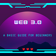 What is Web3 or Web 3.0?