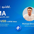 BTSE AMA Highlights: A Conversation with Michael Bramlage, CEO & Co-founder of Quidd, on October…