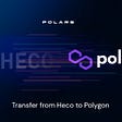 Polars. Transfer from Heco to Polygon.