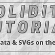 Solidity Tutorial — How to Store NFT Metadata and SVG’s on the Blockchain