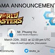 Ask Me Anything ( AMA ) Series #174 Crypto Zyte x World of Masters On March 22th, 2022.