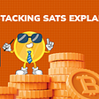 Stacking Sats Explained