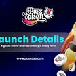 PUSS Launch Details