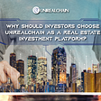 ❓ Why should investors choose Unirealchain as a real estate investment platform ❓