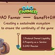 DaoFarmer — Gamefi+Dao, Creating a sustainable ecosystem to ensure the continuity of the game