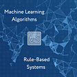 Machine Learning vs. Rule Based Systems in NLP
