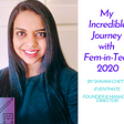 My Incredible Journey with Fem-in-Tech 2020