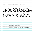 Understanding LSTMs and GRUs