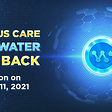 LUMINOUS CARE using WATER token will come back on November 11, 2021