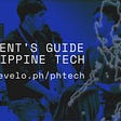 A Student’s Guide to Philippine Tech