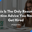 This is the only résumé objective advice you need to get hired