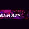 Finding use cases for NFTs as an indie animation studio.