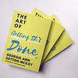 The Art of Getting Sh*t Done — Press Release