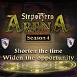 Step Hero Arena Season 4: Shorten the time and widen the opportunity