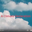 A Climate Declaration: The Video