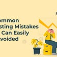 Investing Mistakes