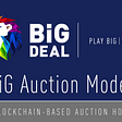 BiG DEAL : BiG Auction Model #8 : BiG Charity Auction