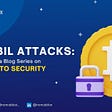 Sybil Attacks: Part of a Blog Series on Crypto Security