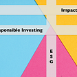 Defining ESG & The Spectrum of Responsible Investing (Part 2)