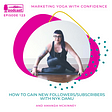 How to grow your yoga business through guest posting and podcasting