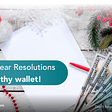 Top 10 Most Important New Year’s Financial Resolutions and How to Follow Through on Them